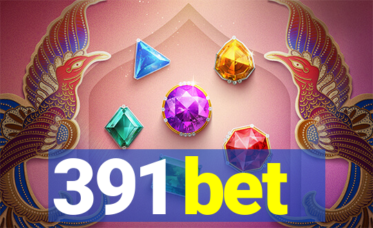 391 bet